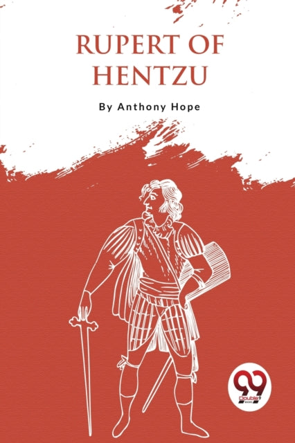 Rupert Of Hentzau By Hope, Anthony
