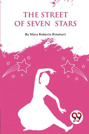 The Street Of Seven Stars By Roberts Rinehart, Ma