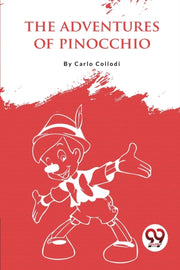 The Adventures Of Pinocchio By Collodi, Carlo,