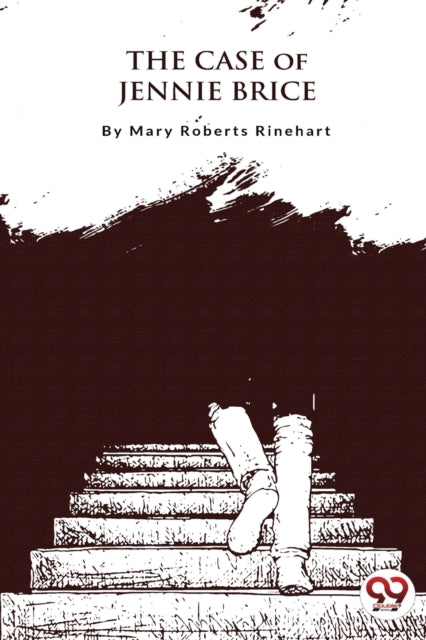 The Case Of Jennie Brice By Rinehart, Mary Rober
