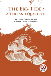 The Ebb-tide : A Trio And Quartette
