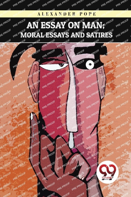 An Essay On Man  Moral Essays And Satire