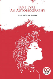 Jane Eyre: An Autobiography