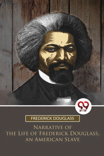 Narrative Of The Life Of Frederick Dougl