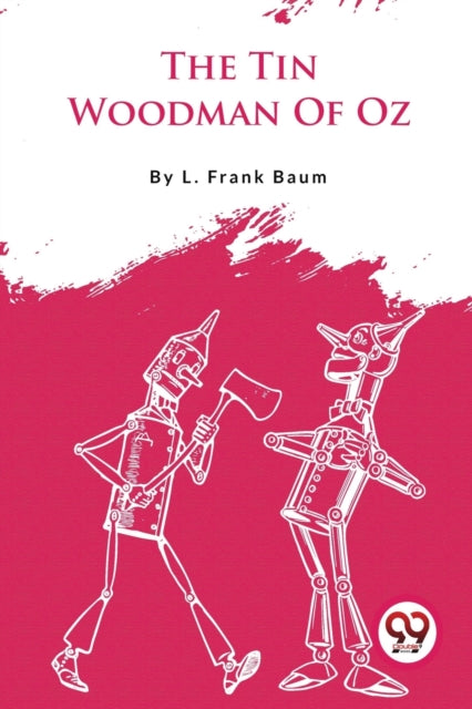 The Tin Woodman Of Oz By Baum, L. Frank
