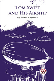 Tom Swift And His Airship