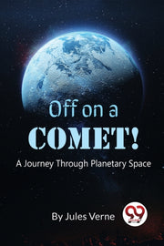 Off On A Comet! A Journey Through Planet