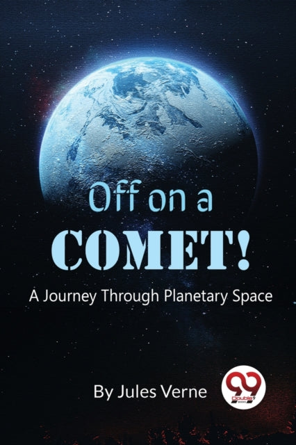 Off On A Comet! A Journey Through Planet
