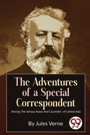 The Adventures Of A Special Corresponden