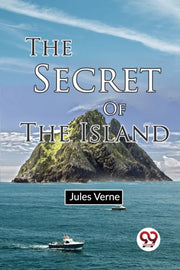 The Secret Of The Island By Verne, Jules