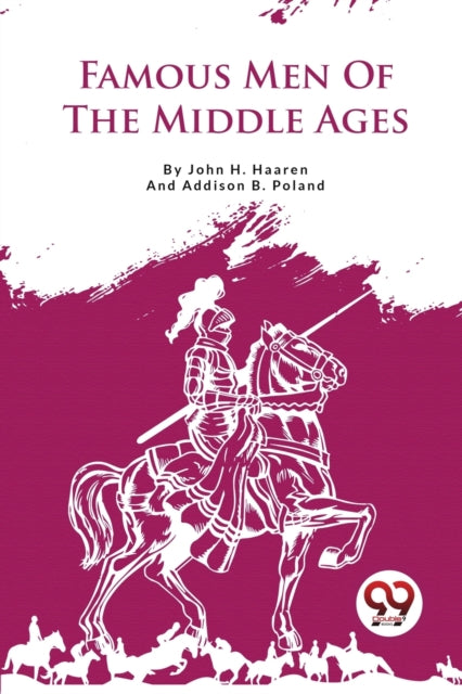 Famous Men Of The Middle Ages