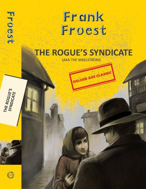 The Rogues Syndicate Aka The Maelstro