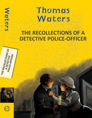Recollections Of A Detective Police-off By Thomas Waters