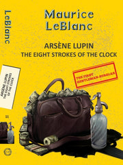 Arsene Lupin 11 The Eight Strokes Of T By Maurice Leblanc