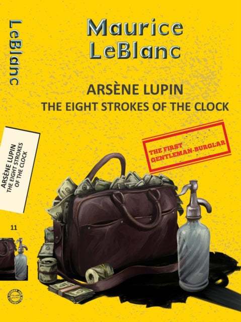 Arsene Lupin 11 The Eight Strokes Of T By Maurice Leblanc