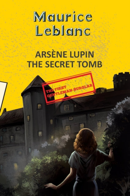 Arsene Lupin 12 The Secret Tomb By Maurice Leblanc