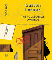 The Rouletabille Omnibus The Mystery O By Gaston Leroux