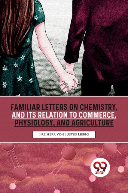 Familiar Letters On Chemistry & Its Rela