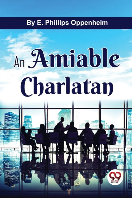 An Amiable Charlatan By Oppenheim, E.phillip