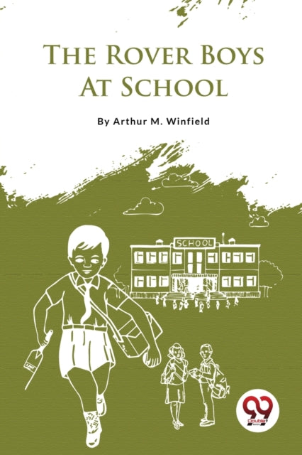 The Rover Boys At School By Winfield, Arthur M.