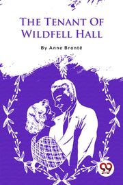 Tenant Of Wildfell Hall By Bront , Anne