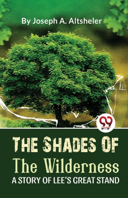 The Shades Of The Wilderness A Story Of