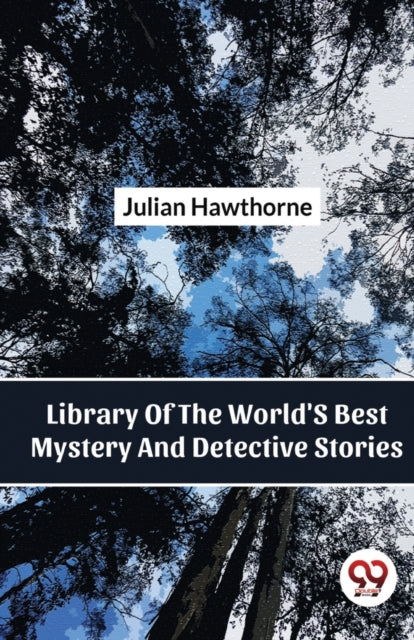 Library Of The World's Best Mystery And By Hawthorne, Julian