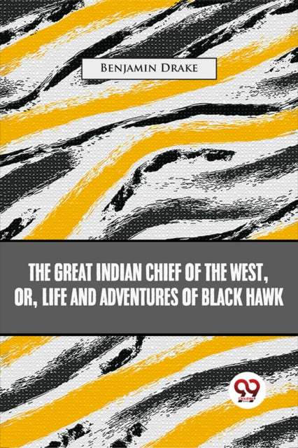 Great Indian Chief Of The West Or Life &
