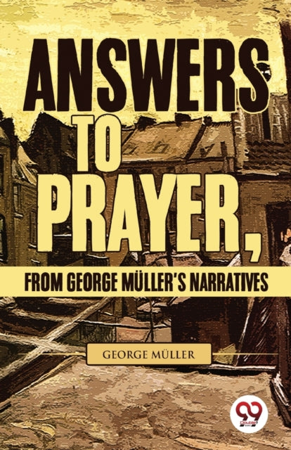 Answers To Prayer, From George M Ller's