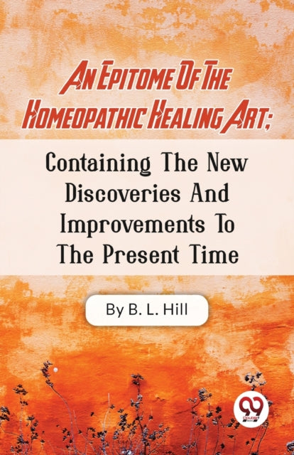 An Epitome Of The Homeopathic Healing Ar