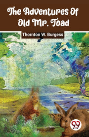 The Adventures Of Old Mr. Toad