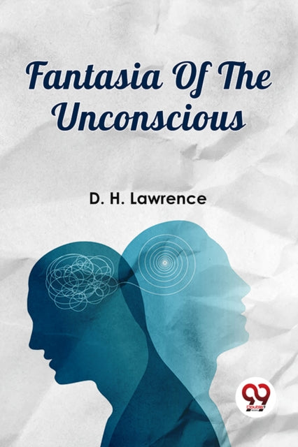 Fantasia Of The Unconscious By Lawrence, D. H.