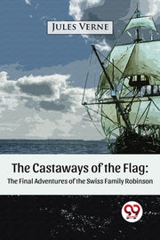 Castaways Of The Flag The Final Adventur