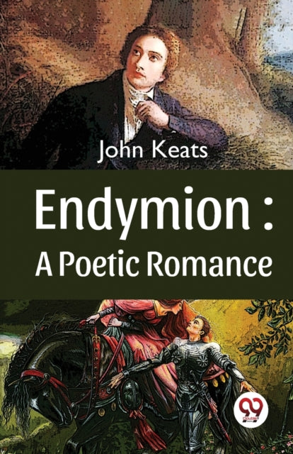 Endymion : A Poetic Romance
