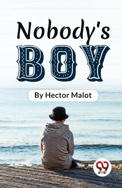 Nobody's Boy By Malot, Hector