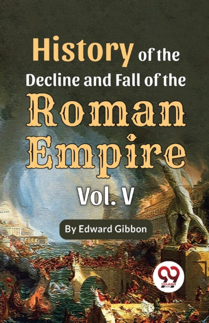 History Of The Decline And Fall Of The R By Gibbon, Edward