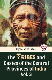 The Tribes And Castes Of The Central Pro