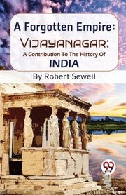 A Forgotten Empire: Vijayanagar  A Contr
