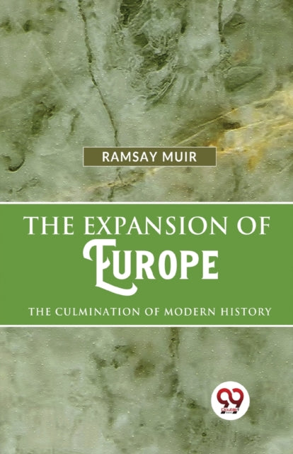 The Expansion Of Europe The Culmination