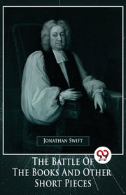 The Battle Of The Books And Other Short By Swift, Jonathan