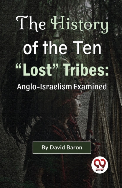 The History Of The Ten "lost" Tribes: An