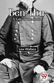 Ben-hur A Tale Of The Christ By Wallace, Lew