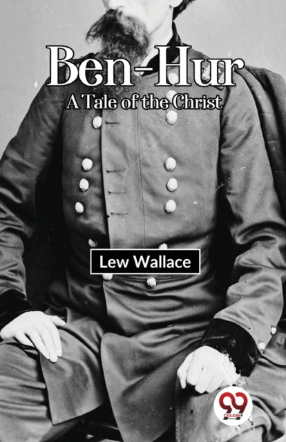 Ben-hur A Tale Of The Christ By Wallace, Lew