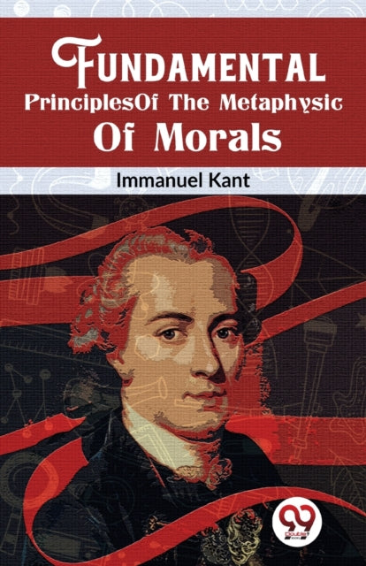 Fundamental Principles Of The Metaphysic
