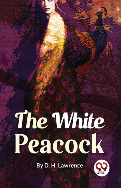 The White Peacock By Lawrence, D.h
