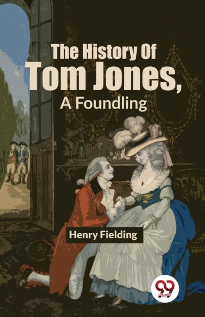 The History Of Tom Jones, A Foundling By Fielding, Henry