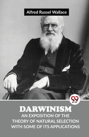 Darwinism An Exposition Of The Theory Of By Russel, Wallace Alfr