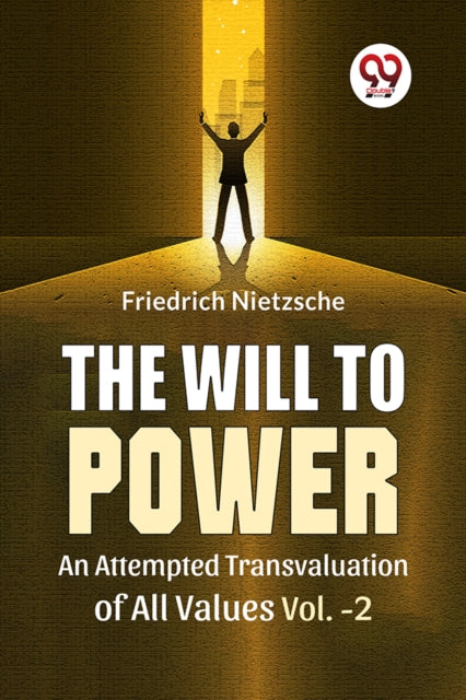 The Will To Power An Attempted Transvalu