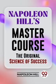 Napoleon Hill's Master Course The Origin