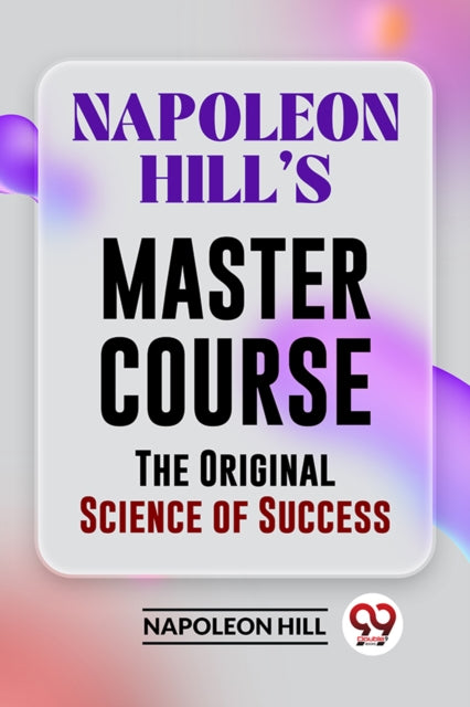 Napoleon Hill's Master Course The Origin